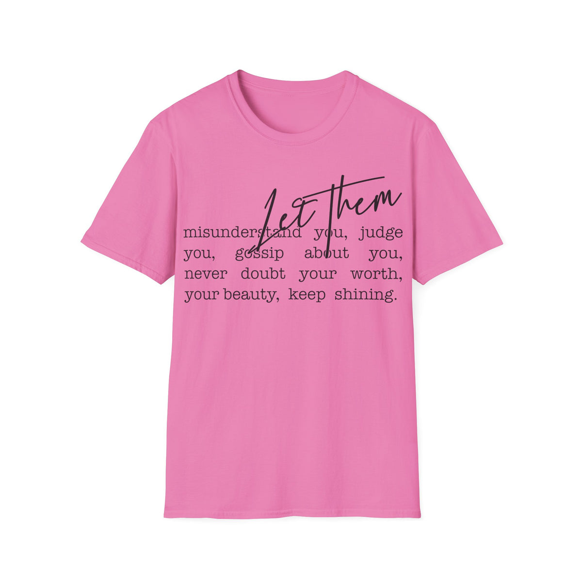 "Let Them" Inspirational Tee
