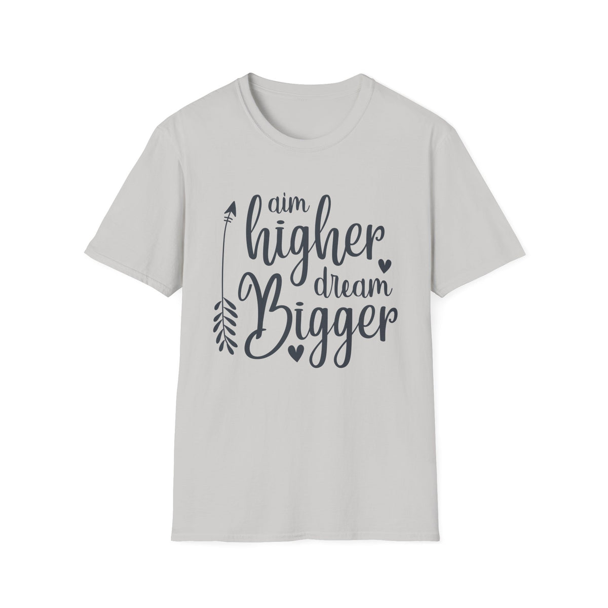 "Aim Higher Dream Bigger" T-Shirt