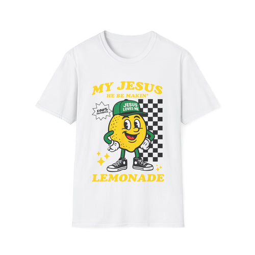 "My Jesus He Be Makin' Lemonade" Graphic T-Shirt