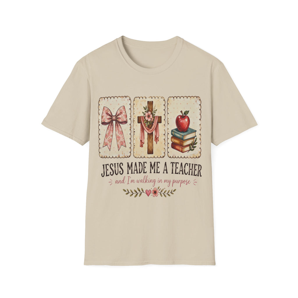 “Jesus Made Me a Teacher”  T‑Shirt